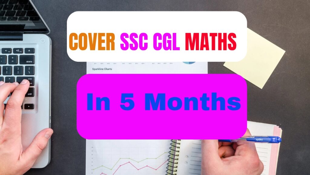 How To Cover Ssc Cgl Maths Syllabus In 5 Months 2025 How To Cover Ssc Cgl Maths Syllabus In 5 Months 2025